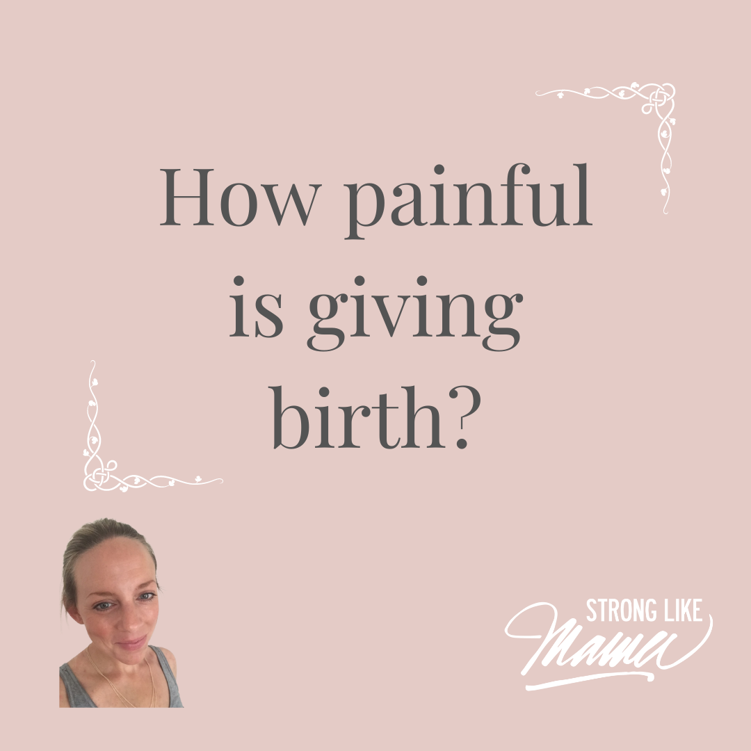 How painful is giving birth?